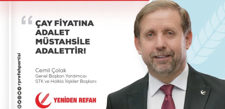 Yeniden Refah Partisi Genel Başkan Yardımcısı Cemil Çolak’tan açıklanan çay fiyatına tepki!