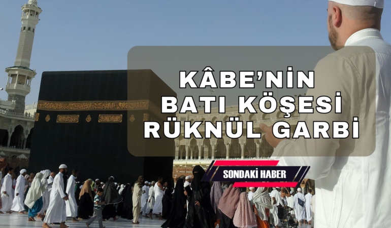 Kâbe’nin Batı Köşesi Rüknülgarbî