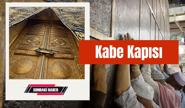 Kâbe Kapısı: Allah’ın Evine Açılan İlahi Kapı