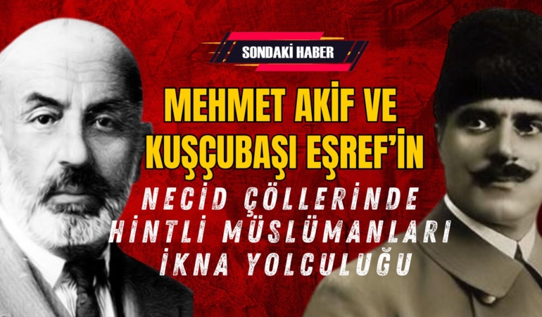 Necid Çöllerinde Hintli Müslümanları İkna Yolculuğu