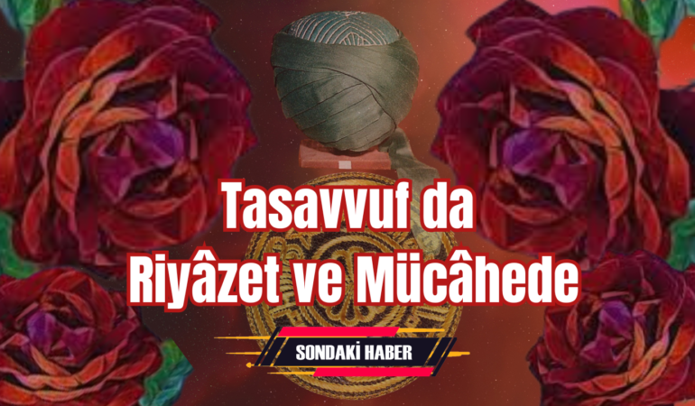 Tasavvuf da Riyâzet ve Mücâhede