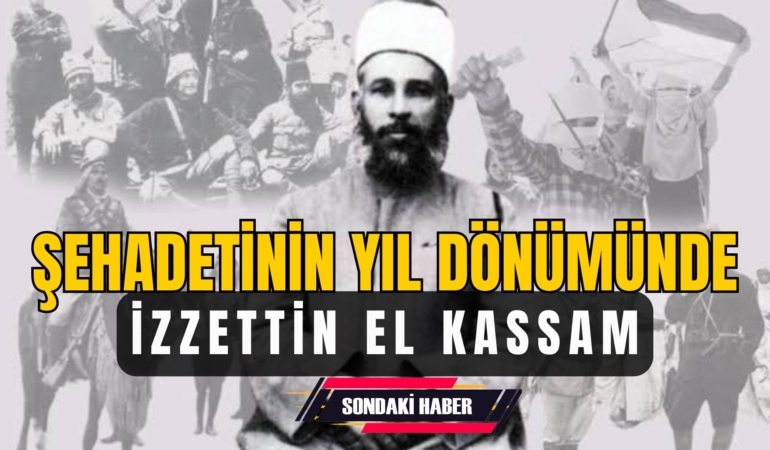 Şehadetinin 89. Yılında İzzeddin el-Kassam