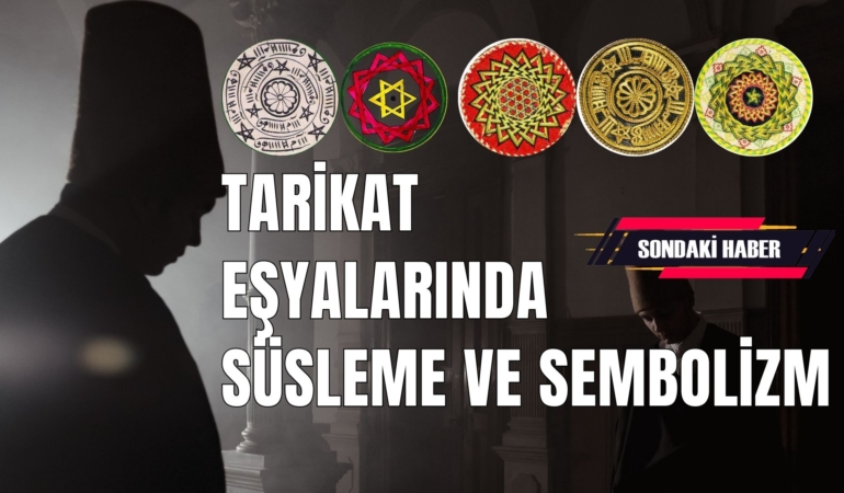 Tarikat Eşyalarında Süsleme ve Semboller