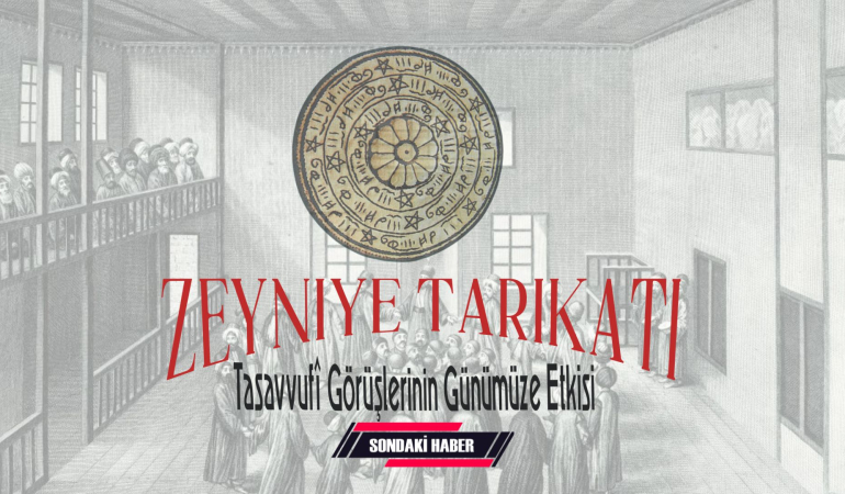 Zeynîyye Tarikatının Tasavvufî Görüşlerinin Günümüze Etkisi