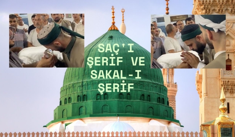 Saç’ı Şerif ve Sakal-ı Şerif’in İzinde
