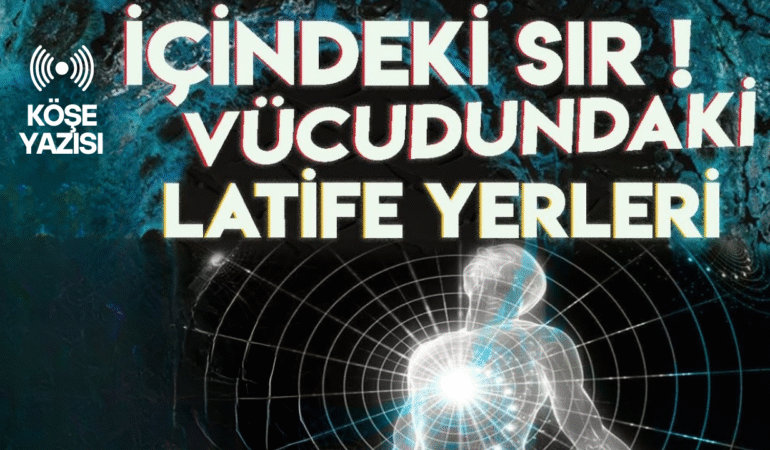 Latîfelerin Beden Üzerindeki Merkezleri