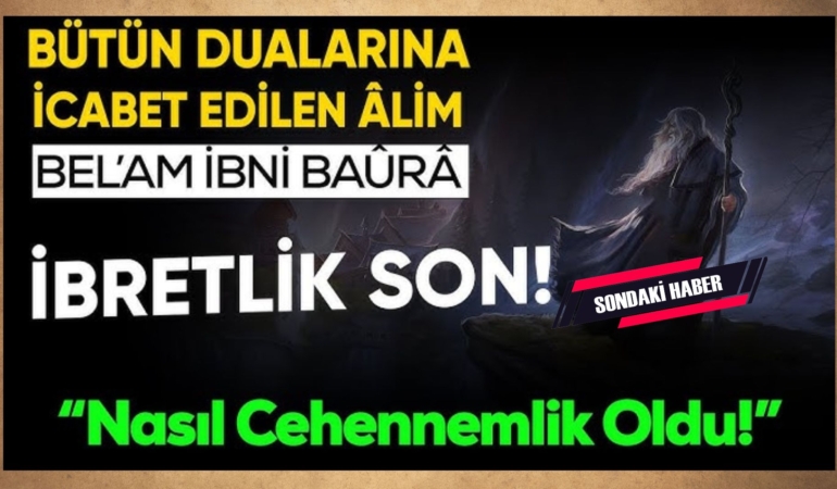 Bel‘am Kıssasından Çağımıza Düşen İbret